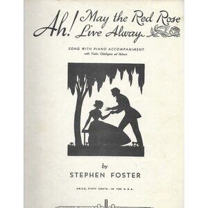 1938 Stephen Foster Sheet Music “Ah! May the Red Rose Live Alway” Harold Flammer